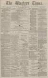 Western Times Monday 13 June 1881 Page 1