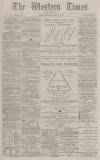 Western Times Thursday 16 June 1881 Page 1