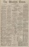 Western Times Monday 04 July 1881 Page 1