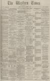 Western Times Wednesday 19 October 1881 Page 1