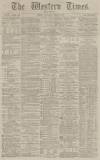 Western Times Wednesday 15 March 1882 Page 1