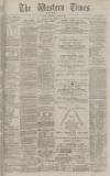 Western Times Wednesday 14 June 1882 Page 1