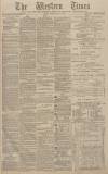 Western Times Tuesday 03 July 1883 Page 1
