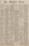 Western Times Saturday 21 July 1883 Page 1