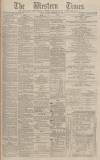 Western Times Tuesday 25 September 1883 Page 1