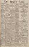 Western Times Tuesday 09 October 1883 Page 1