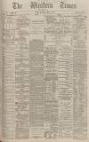 Western Times Saturday 12 April 1884 Page 1