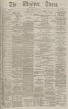 Western Times Saturday 24 May 1884 Page 1
