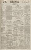 Western Times Monday 09 June 1884 Page 1