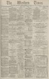 Western Times Tuesday 04 November 1884 Page 1