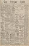 Western Times Wednesday 07 January 1885 Page 1