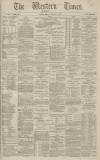 Western Times Monday 26 January 1885 Page 1