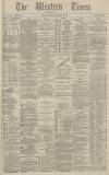 Western Times Thursday 12 February 1885 Page 1