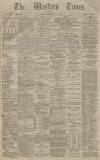 Western Times Wednesday 01 July 1885 Page 1