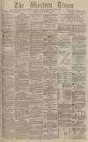 Western Times Tuesday 03 November 1885 Page 1