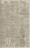 Western Times Tuesday 01 December 1885 Page 1