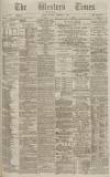 Western Times Saturday 12 December 1885 Page 1