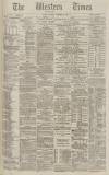 Western Times Saturday 19 December 1885 Page 1