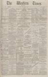 Western Times Monday 12 July 1886 Page 1
