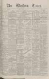 Western Times Thursday 22 July 1886 Page 1