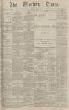 Western Times Thursday 05 August 1886 Page 1