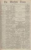 Western Times Saturday 07 August 1886 Page 1