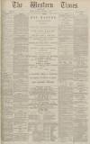 Western Times Saturday 06 November 1886 Page 1