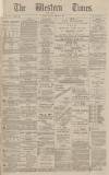 Western Times Monday 03 January 1887 Page 1