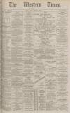 Western Times Monday 07 February 1887 Page 1