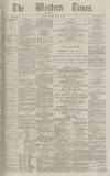 Western Times Saturday 05 March 1887 Page 1