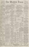 Western Times Monday 23 January 1888 Page 1