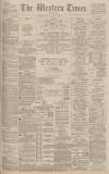 Western Times Thursday 01 March 1888 Page 1
