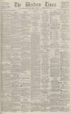 Western Times Tuesday 13 March 1888 Page 1