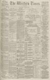 Western Times Monday 19 March 1888 Page 1