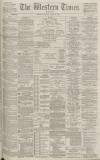 Western Times Wednesday 21 March 1888 Page 1