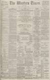 Western Times Saturday 31 March 1888 Page 1