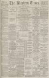 Western Times Monday 02 April 1888 Page 1