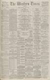 Western Times Wednesday 18 April 1888 Page 1
