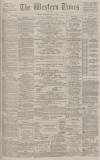 Western Times Wednesday 16 May 1888 Page 1