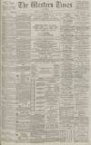 Western Times Thursday 17 May 1888 Page 1