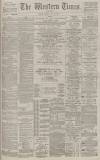Western Times Thursday 31 May 1888 Page 1