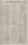 Western Times Monday 11 June 1888 Page 1