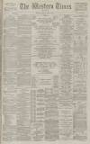 Western Times Thursday 14 June 1888 Page 1
