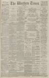 Western Times Monday 18 June 1888 Page 1