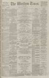 Western Times Thursday 21 June 1888 Page 1
