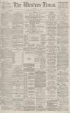 Western Times Wednesday 18 July 1888 Page 1
