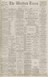 Western Times Monday 23 July 1888 Page 1