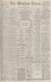Western Times Monday 30 July 1888 Page 1