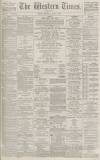 Western Times Wednesday 08 August 1888 Page 1