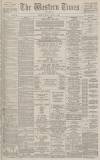 Western Times Saturday 11 August 1888 Page 1